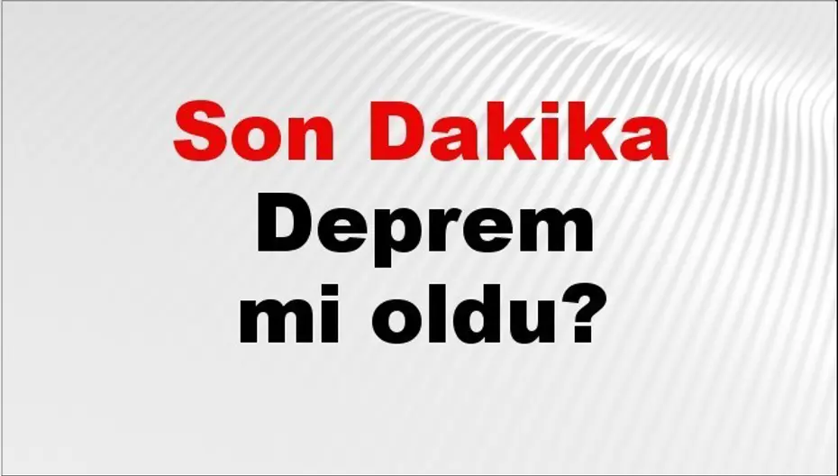 Son Depremler 1 Ağustos 2026
