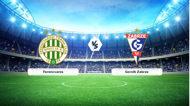 Ferencvaros Gornik Zabrze