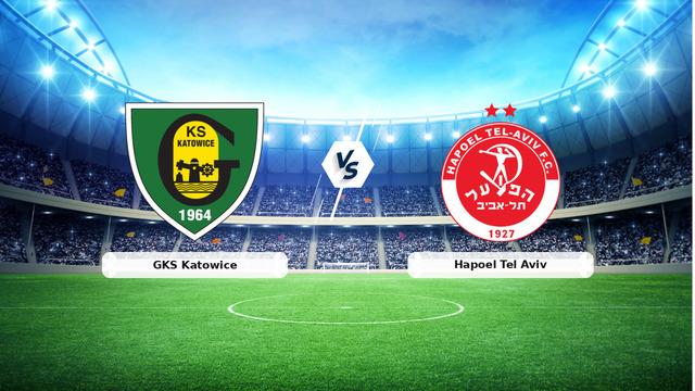 GKS Katowice-Hapoel Tel Aviv