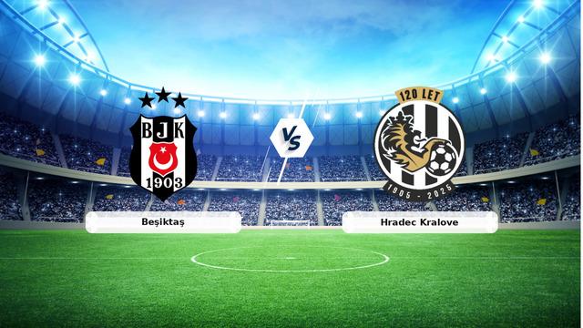 Beşiktaş Hradec Kralove Maçı