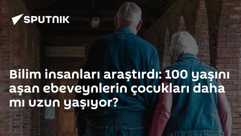 100 yaşını aşan ebeveyn