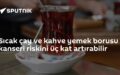 sıcak içecek tüketimi